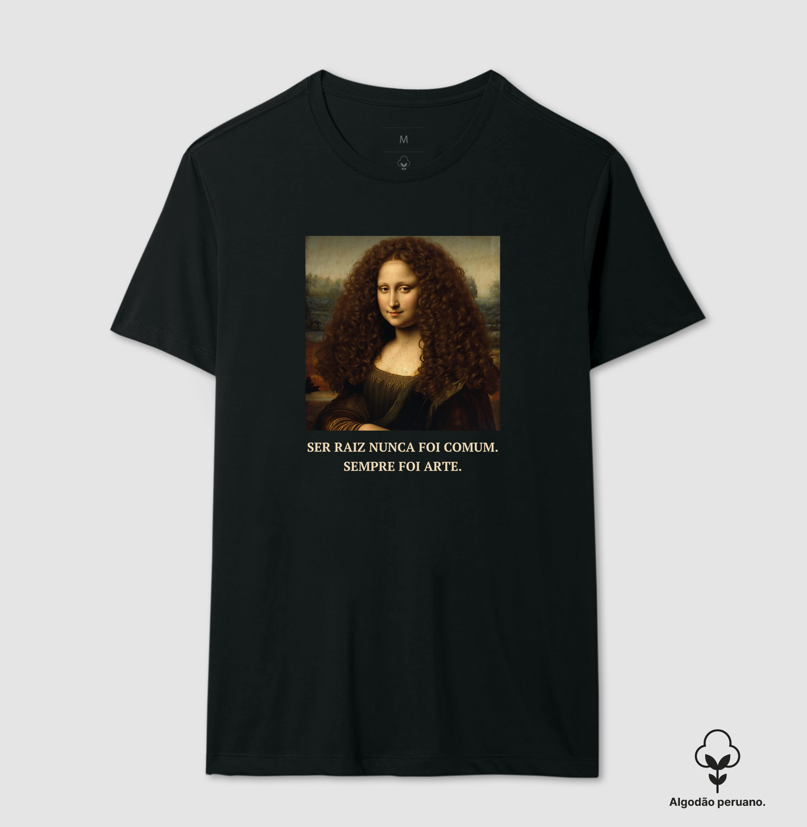 Ser Raiz Nunca Foi Comum. Sempre Foi Arte.