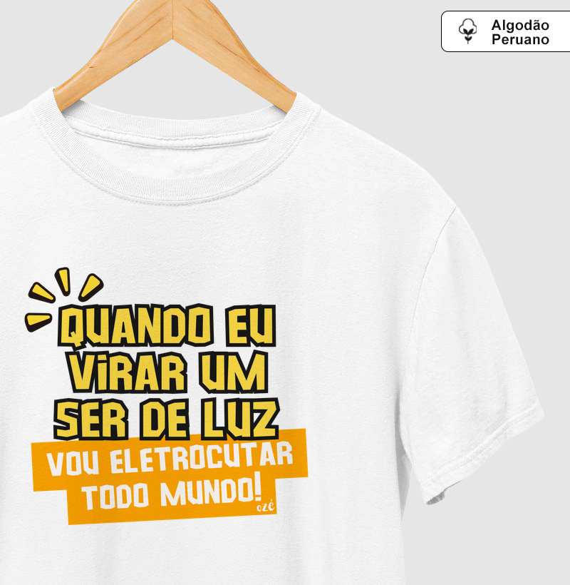 Quando eu virar uma ser de luz, vou eletrocutar todo mundo!