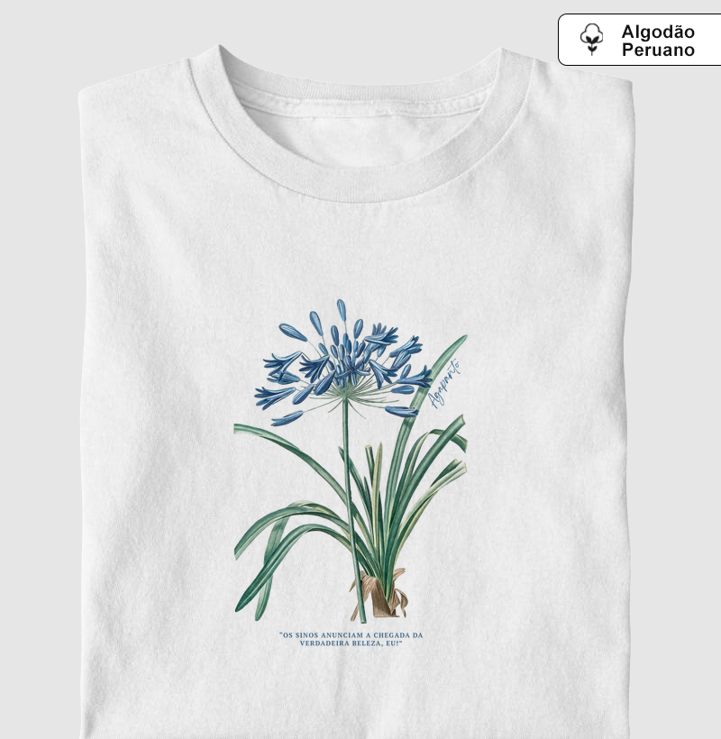 T-shirt Agapanto - Algodão Peruano - "Os sinos anunciam a chegada da verdadeira beleza, eu!"