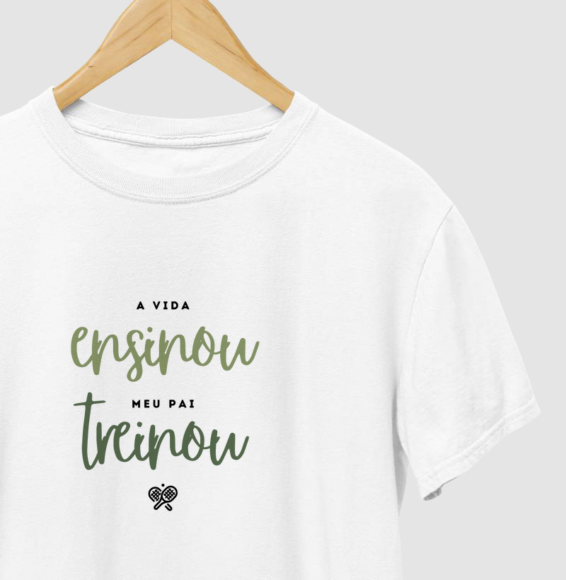 A vida ensinou meu pai treinou