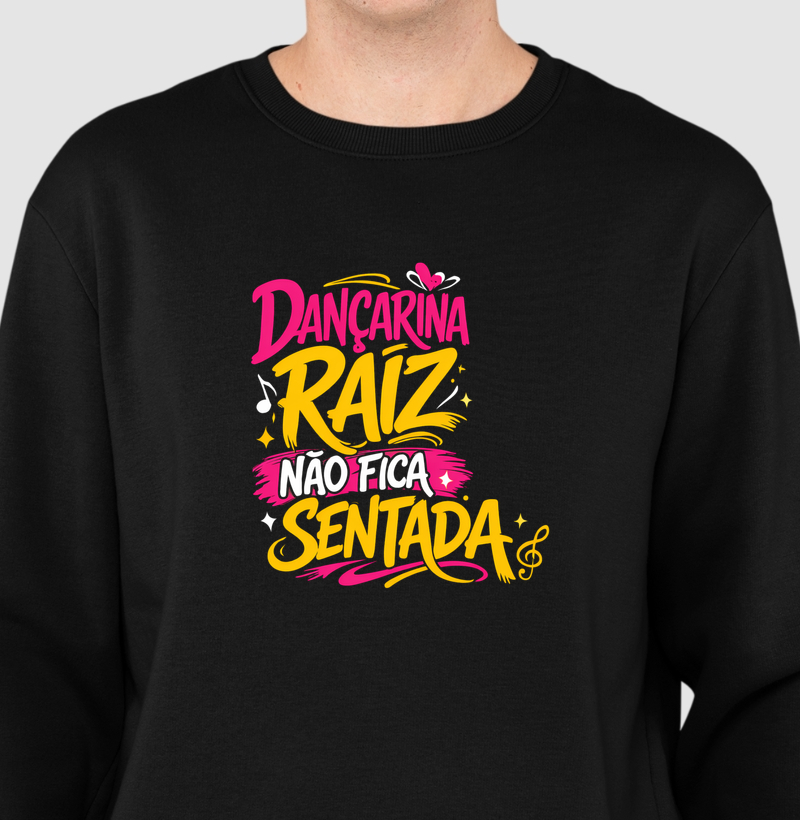 Dançarina Raiz não fica sentada