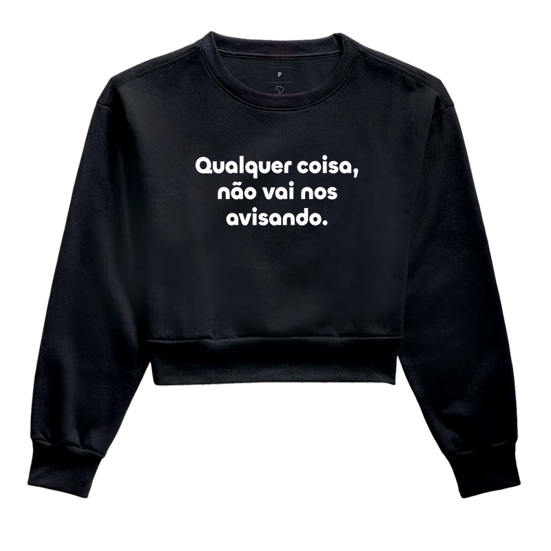 Qualquer Coisa Não Vai Nos Avisando
