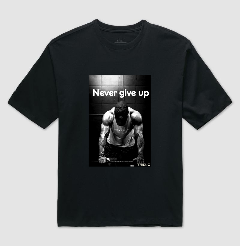 Camiseta Never Give Up – TRENO | Nunca Desista