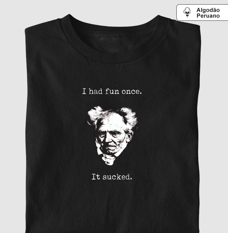 Schopenhauer - I Had Fun Once