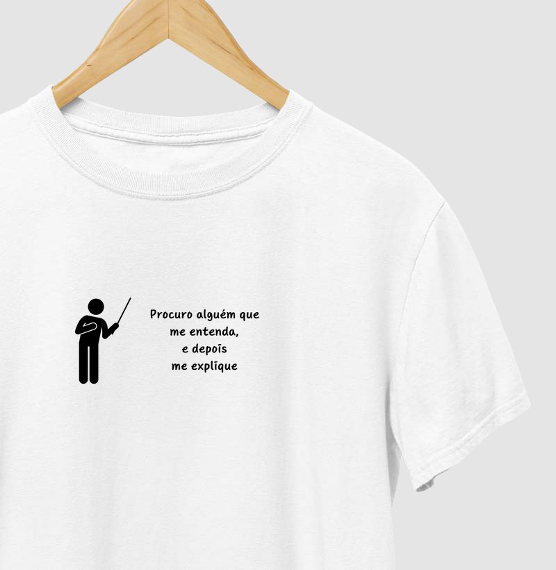 Procuro alguém que me entenda, e depois me explique
