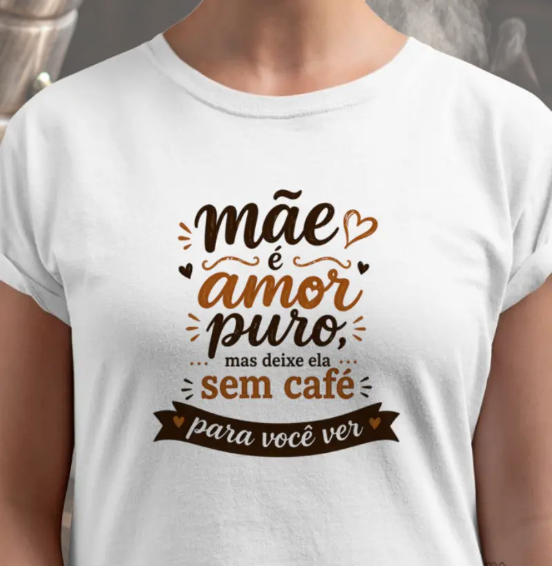 Mãe é amor puro. Mas deixa ela sem café para você ver.