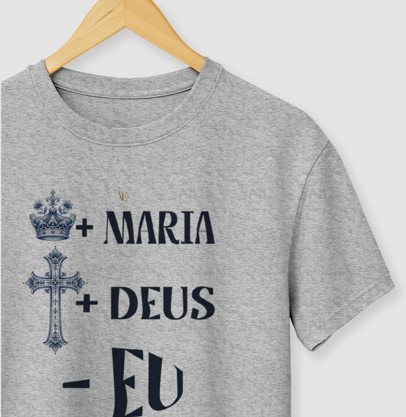 Mais Maria, mais Deus, menos eu! 