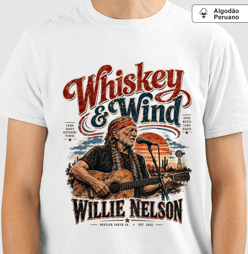 Camiseta Country Masculina E Baby Look Feminina Whiskey & Wind Willie Nelson Dustler South Co. Algodão Peruano Premium