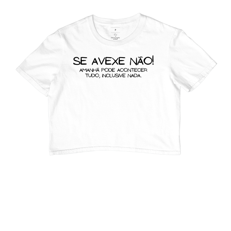 Se avexe não!