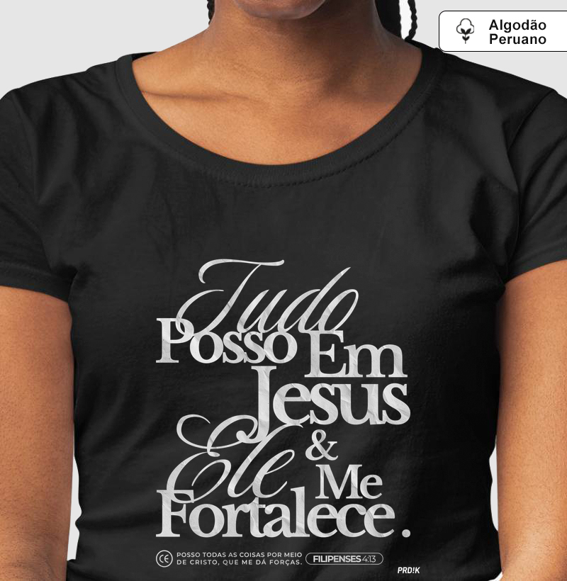 Camiseta Algodão Peruano com Estampa - Tudo posso em Jesus