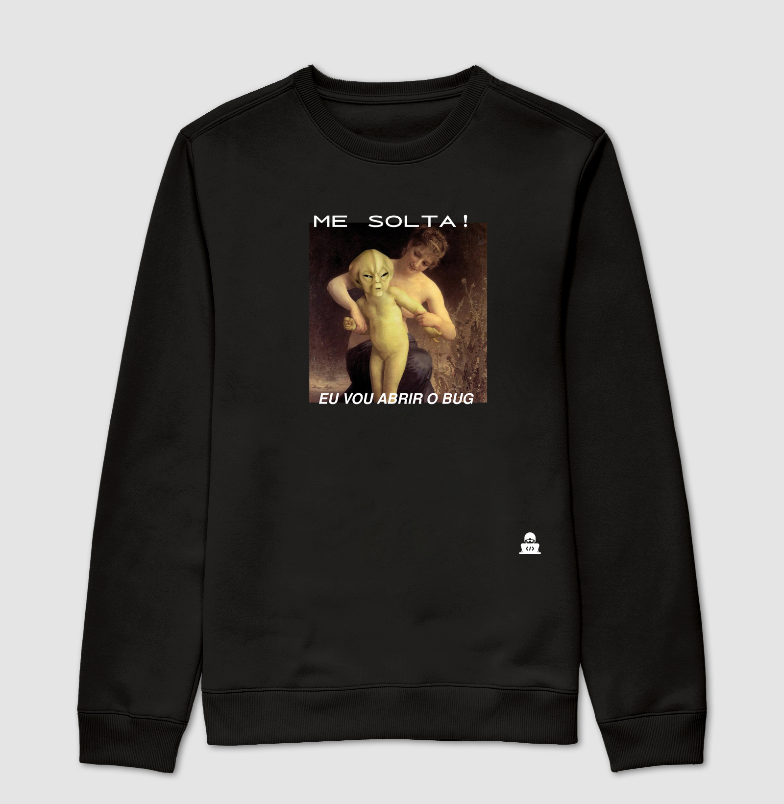 Me solta, vou abrir o BUG