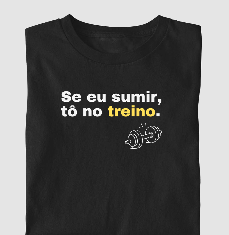 Se eu sumir, tô na treino