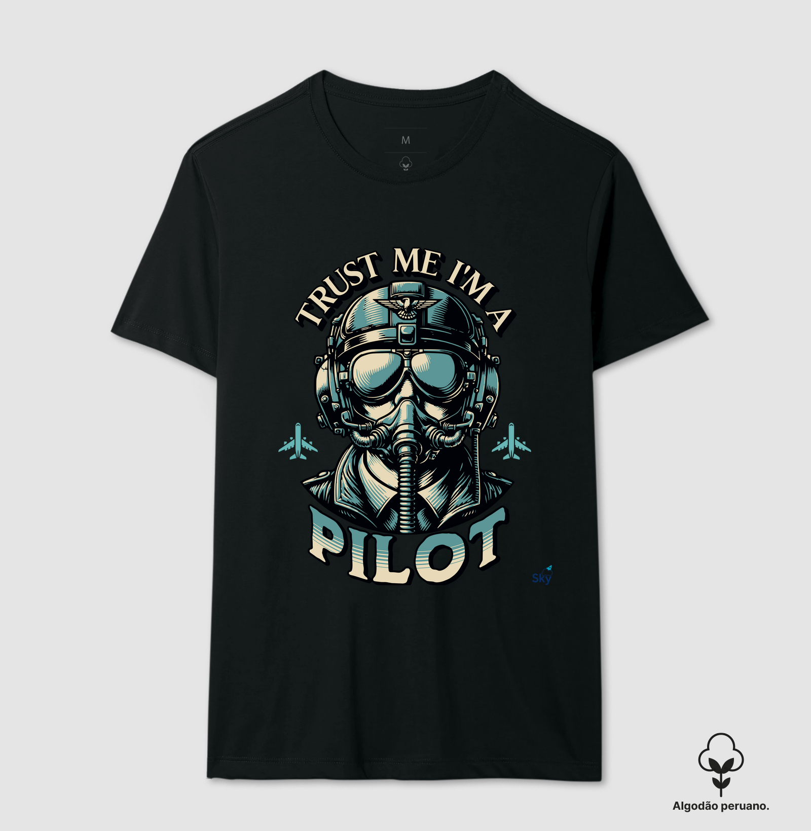 Camiseta Algodão Peruano - Thrust Me, I'm a Pilot