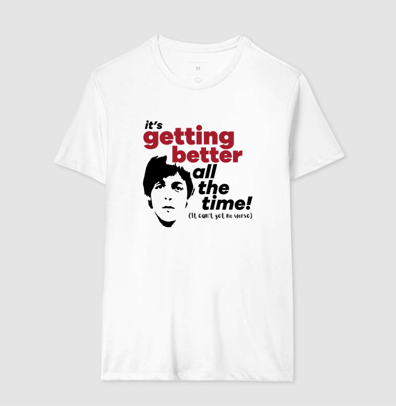 Camiseta Getting Better Paul