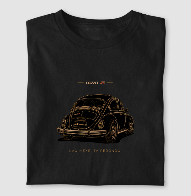 Camiseta Fusca 1600 S 1974 - Não Mexe. Tá Redondo