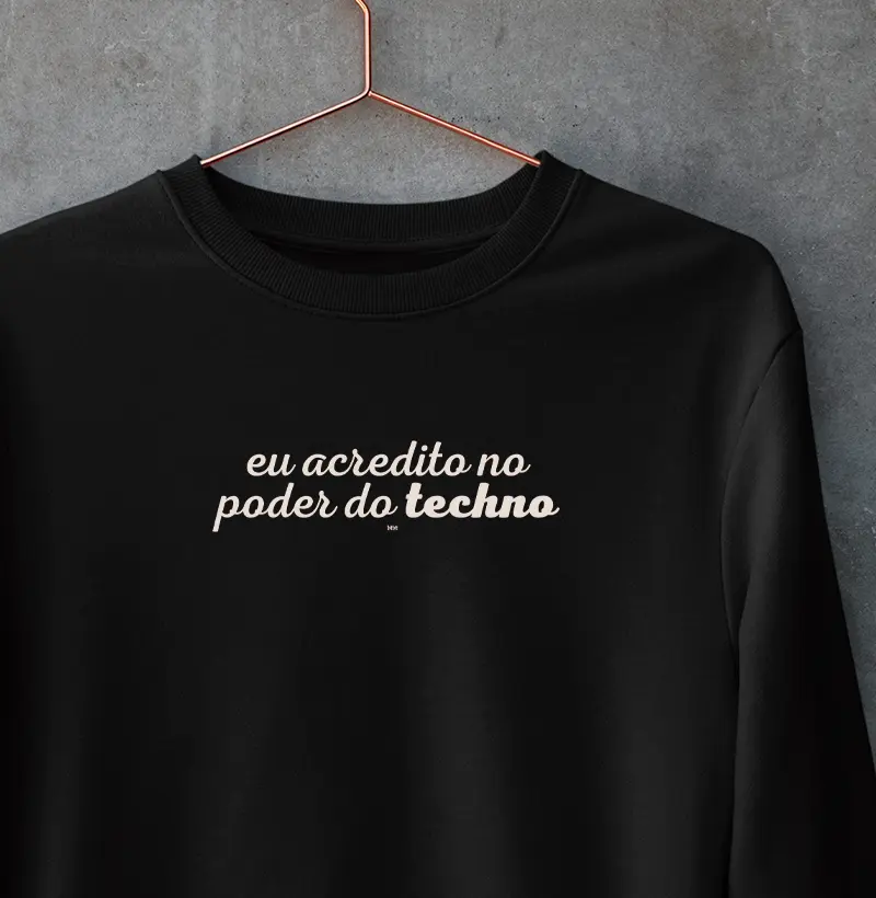 EU ACREDITO NO PODER DO TECHNO