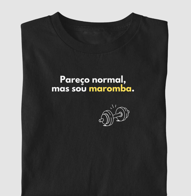 Pareço normal mas sou maromba