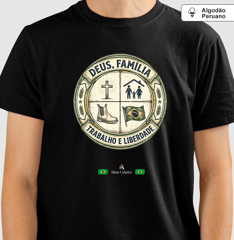 Deus, família, trabalho e liberdade - Camiseta Algodão Peruano