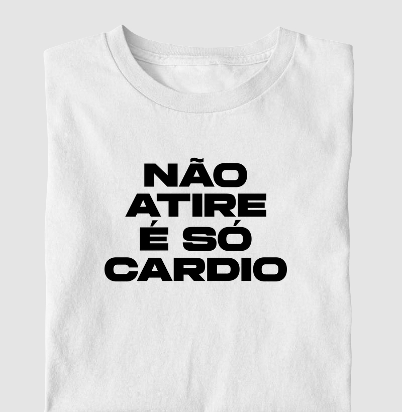 Não atire é só cardio