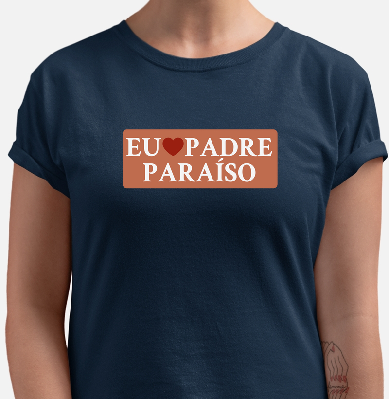Eu Amo | Padre Paraíso