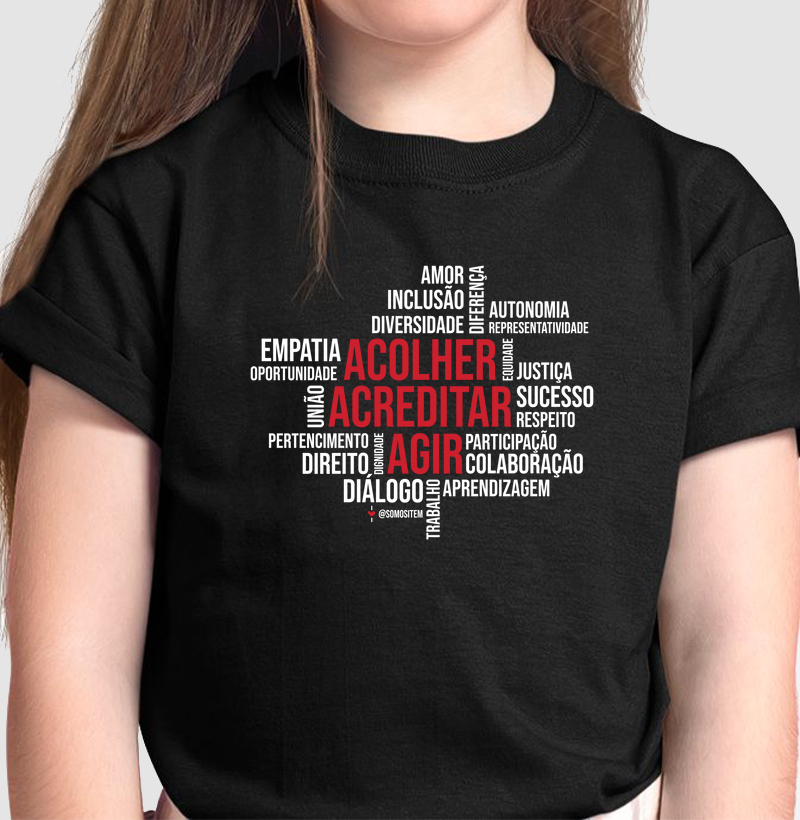 Acolher, Acreditar, Agir