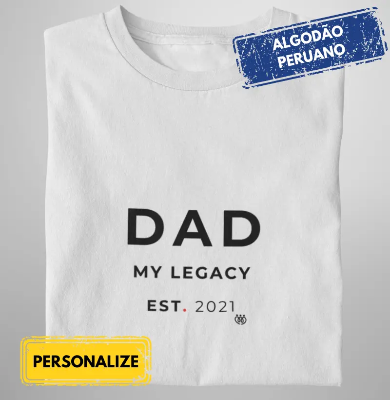Dad my legacy EST. 2021 Premium