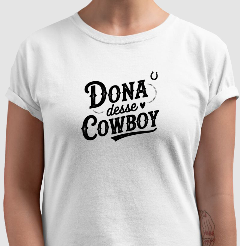 Dona desse cowboy - Algodão 30.1