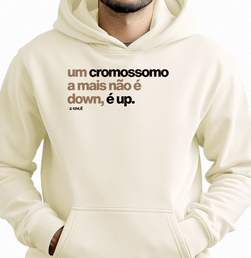 Um cromossomo a mais não é down, é UP - Síndrome de Down - Hoodie Moletom