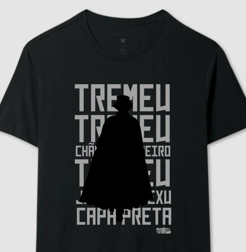 Tremeu Tremeu Chegou seu Capa Preta