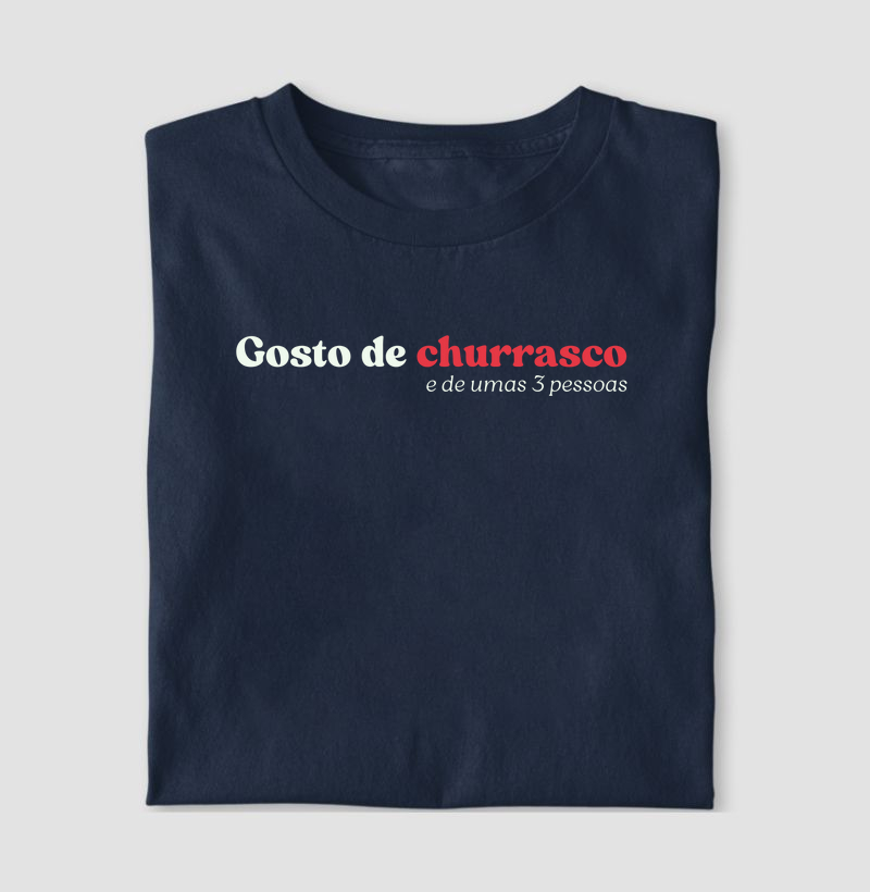 Gosto de churrasco e de umas 3 pessoas