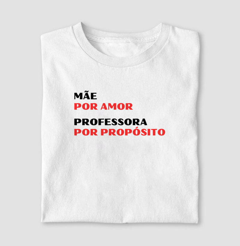 Mãe por amor, professora por propósito