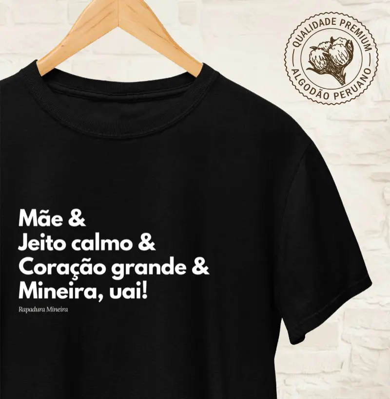 Mãe & Jeito calmo & Coração grande & Mineira, UAI!