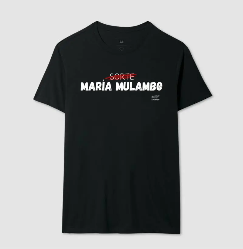 Sorte não, Maria Mulambo