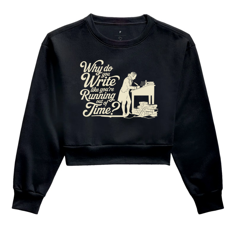 Why do you write like you're running out of time?