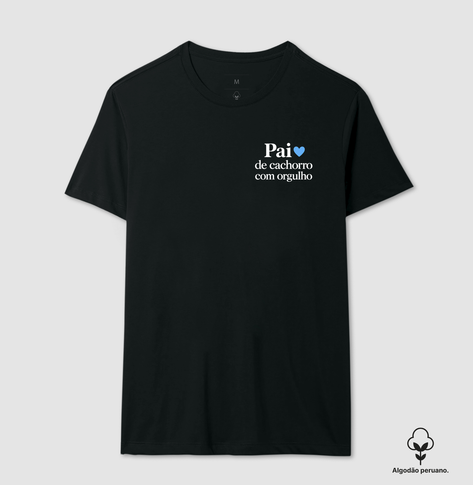Pai de Cachorro com Orgulho - Camiseta Algodão Peruano