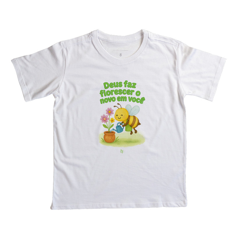 Deus faz florescer o novo em você - Camiseta Infantil