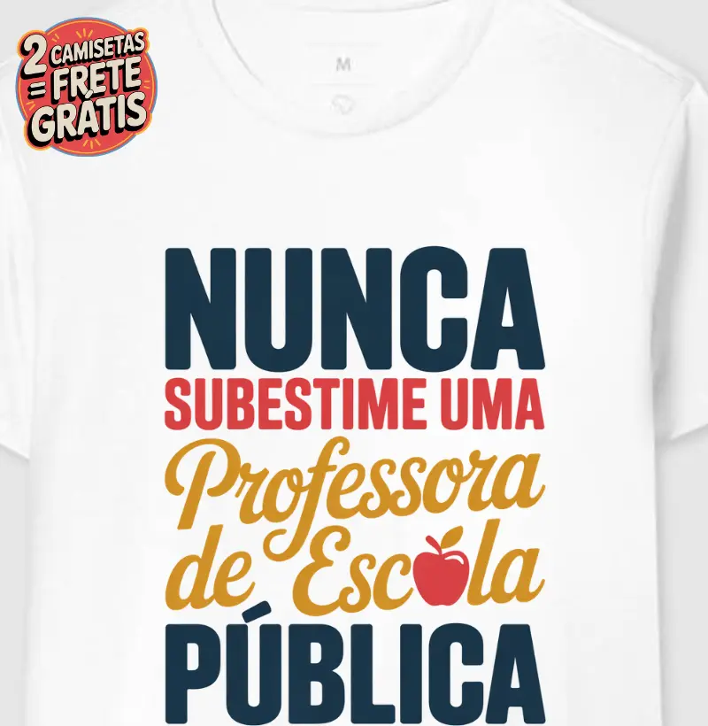 Nunca subestime uma professora de escola pública