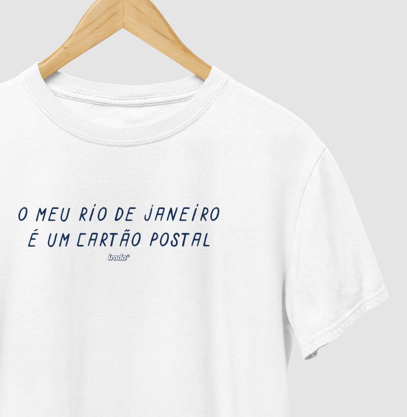 O meu Rio de Janeiro é um cartão postal - Camiseta