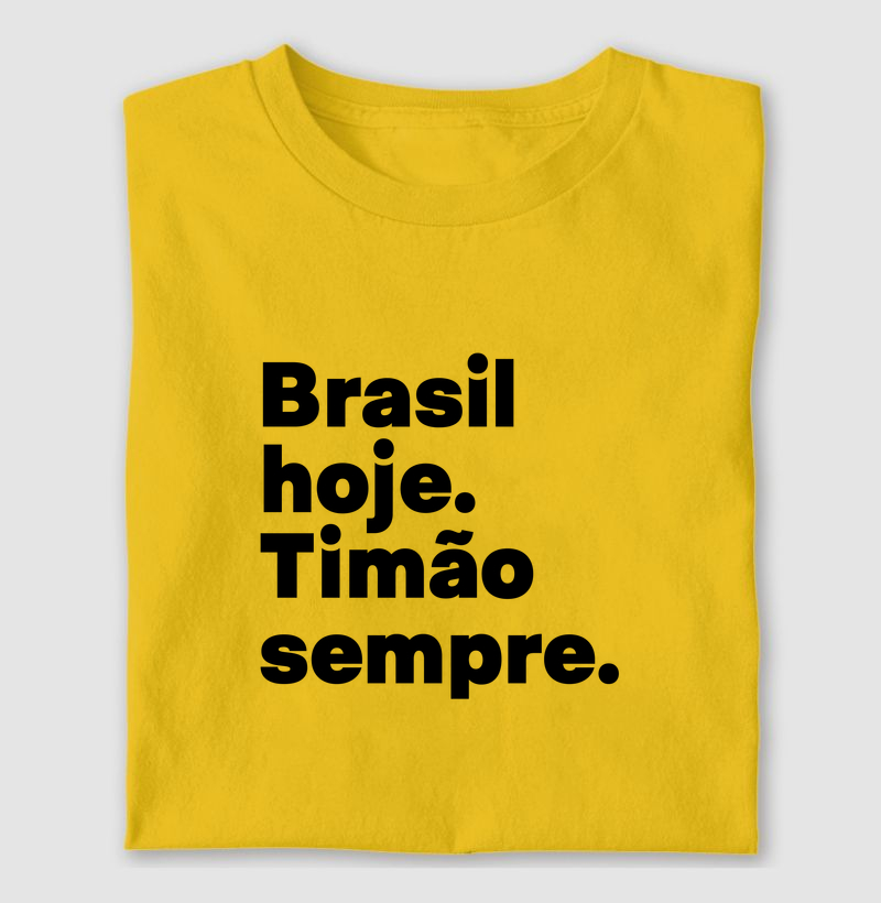 Brasil hoje. Timão sempre.