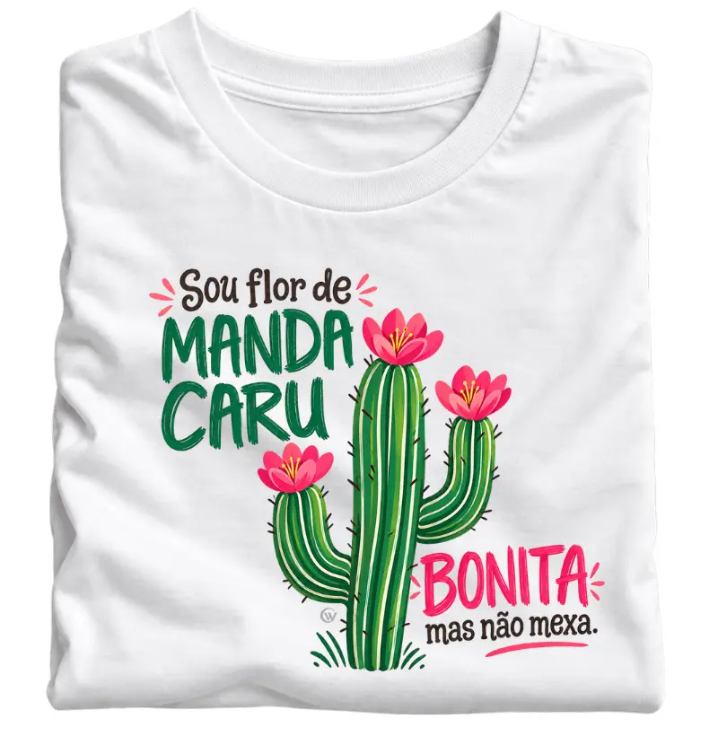 Camiseta Sou Flor de Mandacaru | OxenteWear