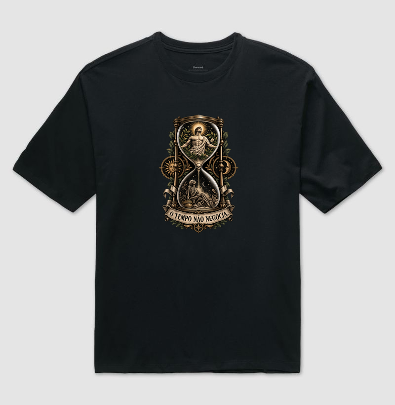 O Tempo Não Negocia. - Camiseta Oversized