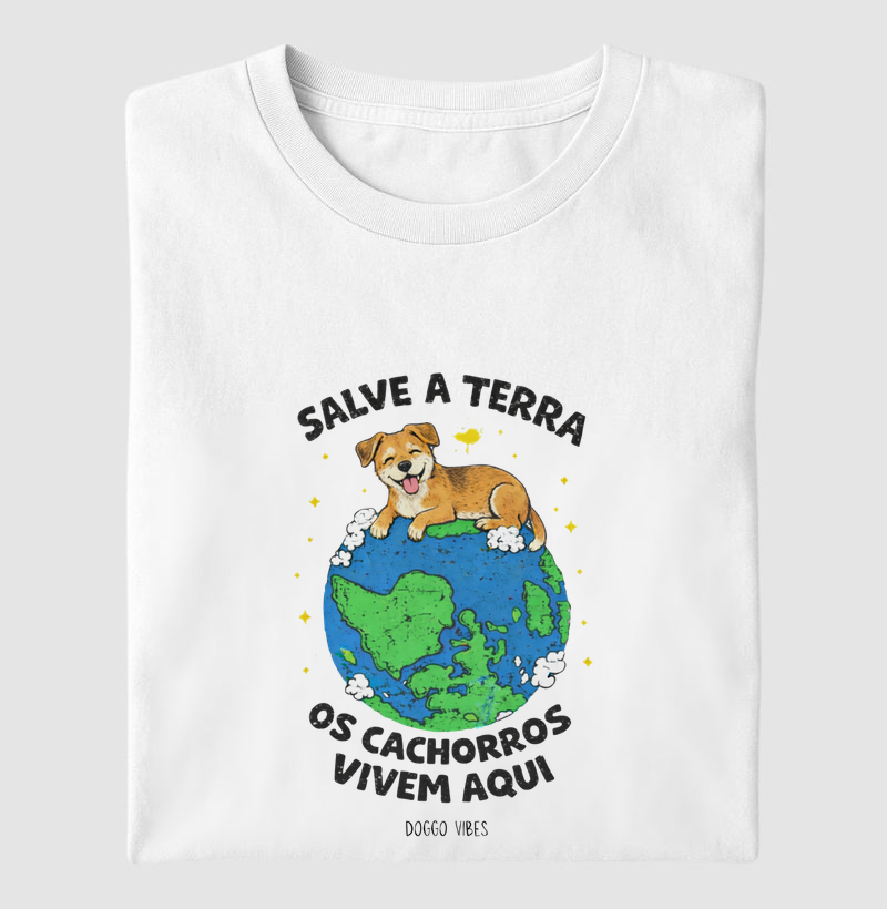 Salve a Terra. Os cachorros vivem aqui