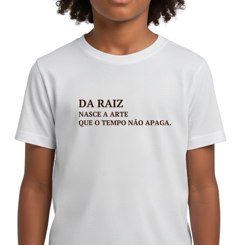 Da Raiz Nasce a Arte Que o Tempo Não Apaga.