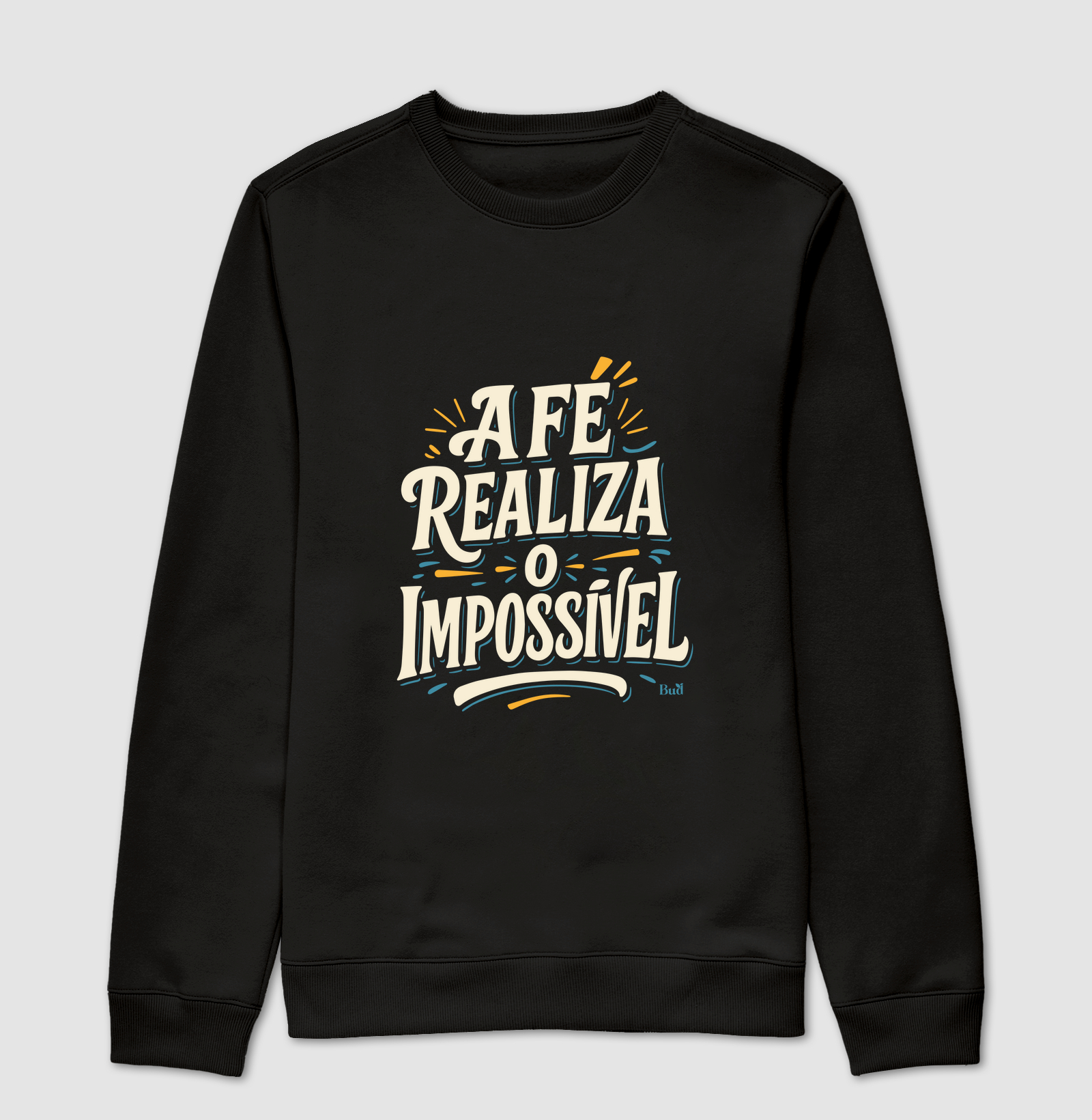 Suéter Slim "A fé realiza o impossível"