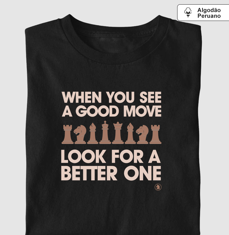 When you see a good move