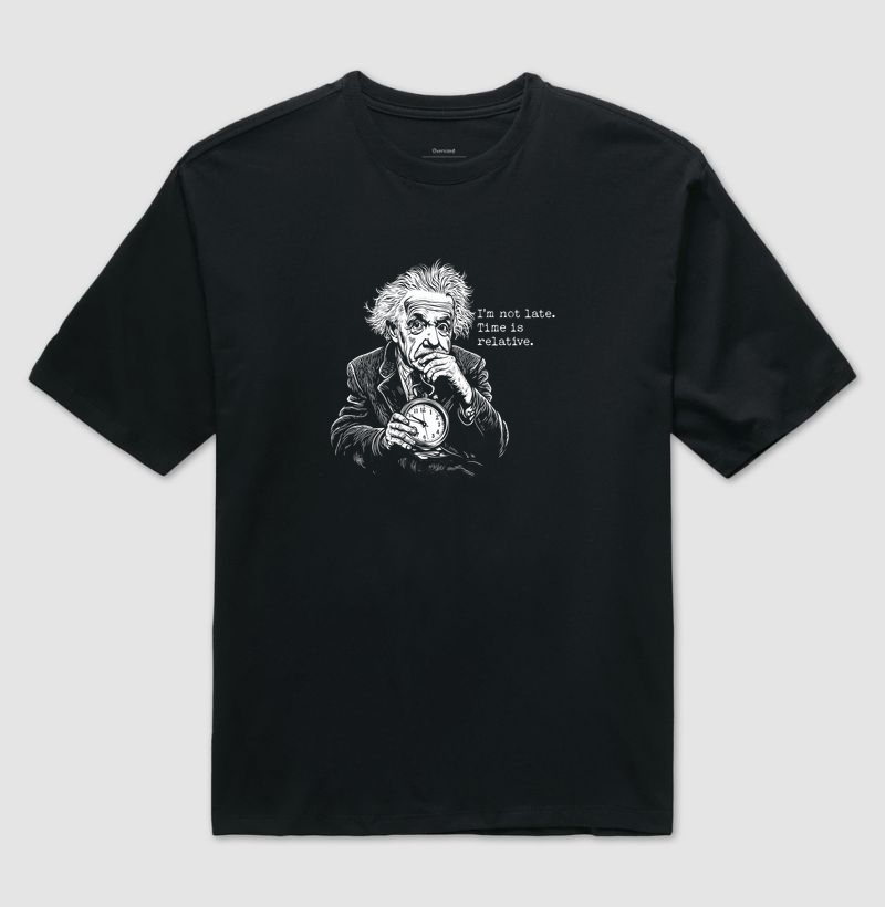Camiseta - "I'm not late"
