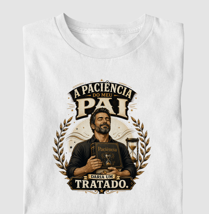 A Paciência do Meu Pai Daria um Tratado