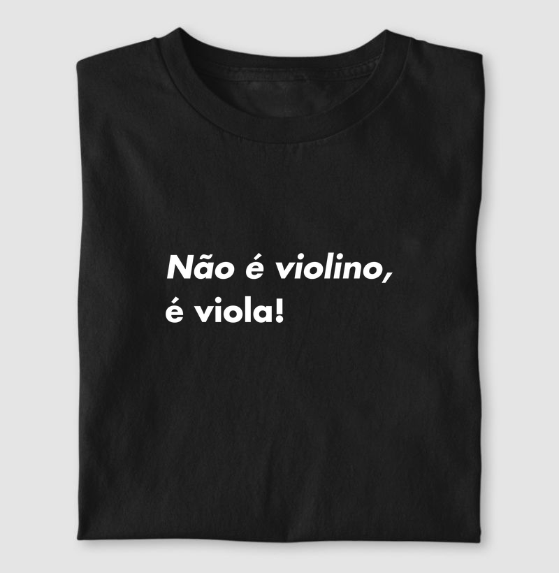 Não é violino, é viola!