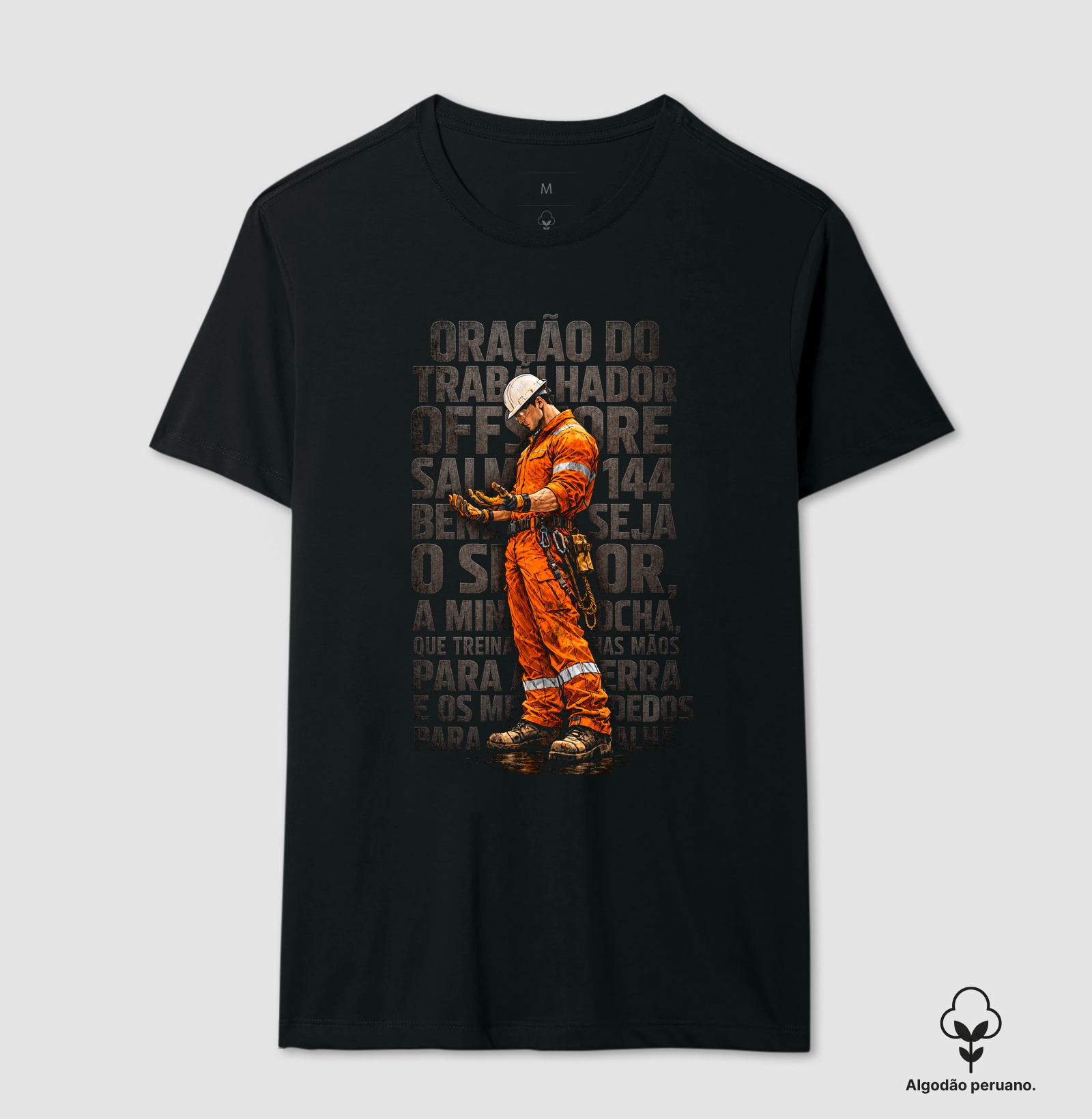 Oração do Trabalhador Offshore Salmo 144 - Camiseta Algodão Peruano
