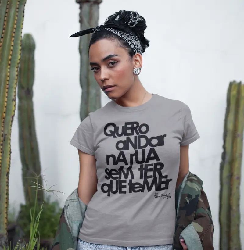 Quero andar na rua sem ter que temer